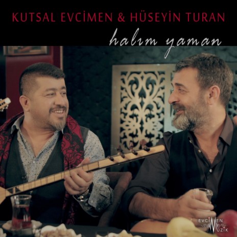 Halim Yaman ft. Hüseyin Turan | Boomplay Music