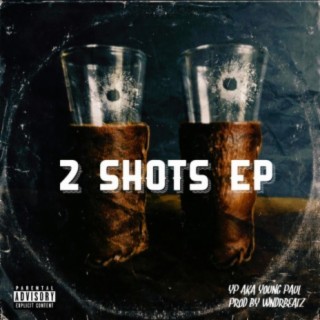 2 SHOTS EP