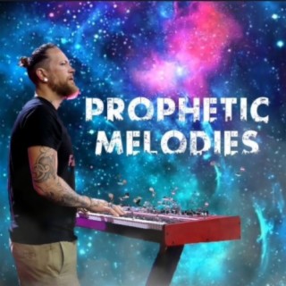 Prophetic Melodies