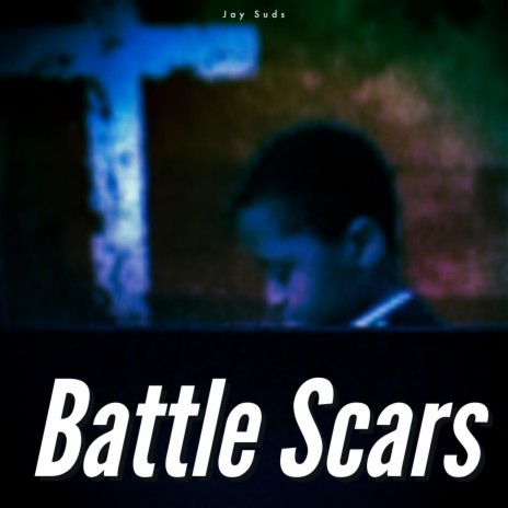 Battle Scars | Boomplay Music