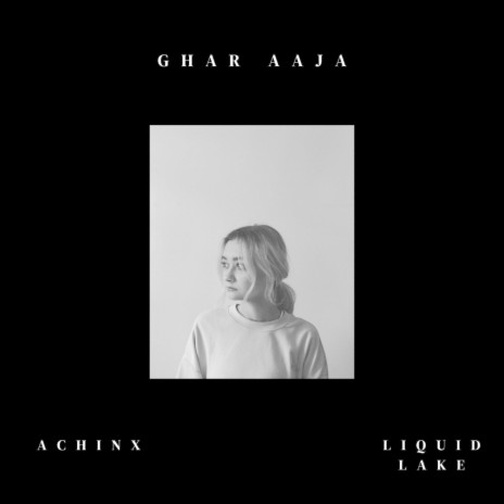 Ghar Aaja ft. Achinx | Boomplay Music