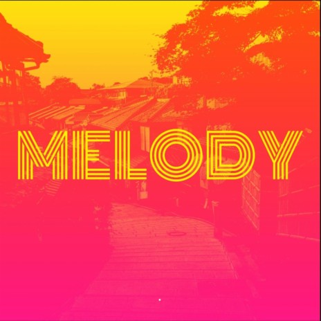 Melody | Boomplay Music