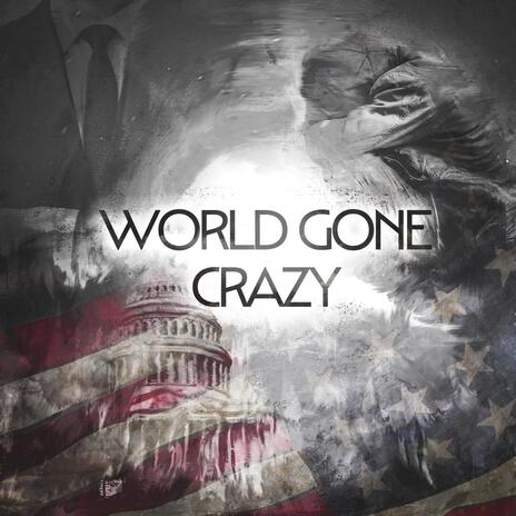 World Gone Crazy | Boomplay Music