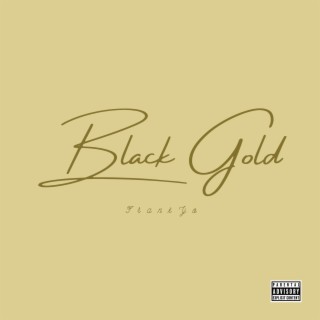 Black Gold (Deluxe)