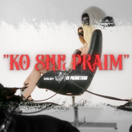 KO SHE PRAIM | Boomplay Music