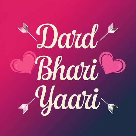 Dard Bhari Yaari | Boomplay Music