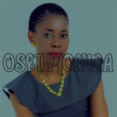 Osetimonwa | Boomplay Music
