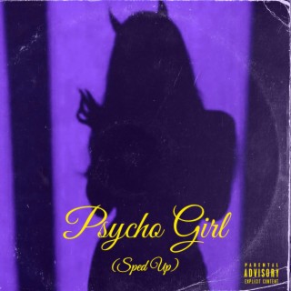 Psycho Girl (Sped Up) lyrics | Boomplay Music