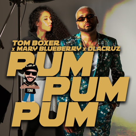 Pum Pum Pum ft. Mary Blueberry & Dlacruz | Boomplay Music