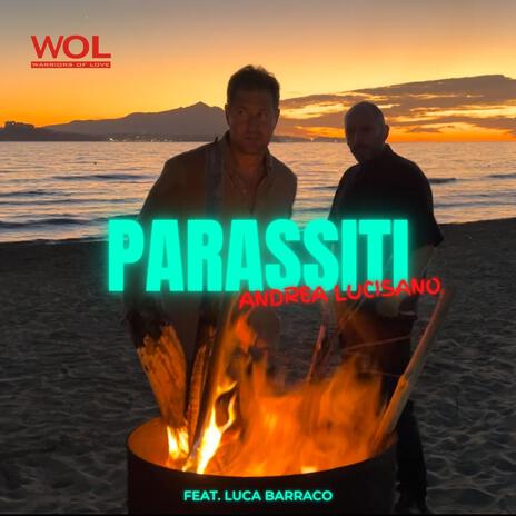 PARASSITI ft. Luca Barraco | Boomplay Music