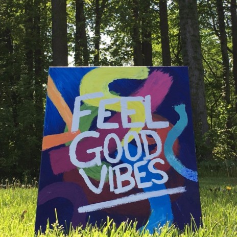 Feel Good Vibes | Boomplay Music