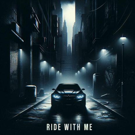 Ride with me | Boomplay Music