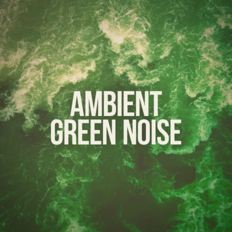 Relaxing Wide Green Noise Ambience