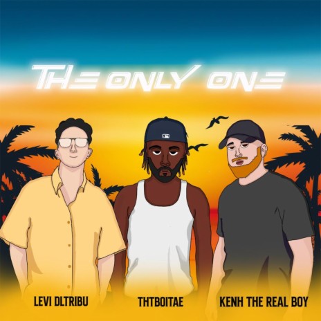 Only One ft. Kenh The Real Boy & Levi Dltribu