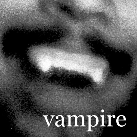 Vampire | Boomplay Music