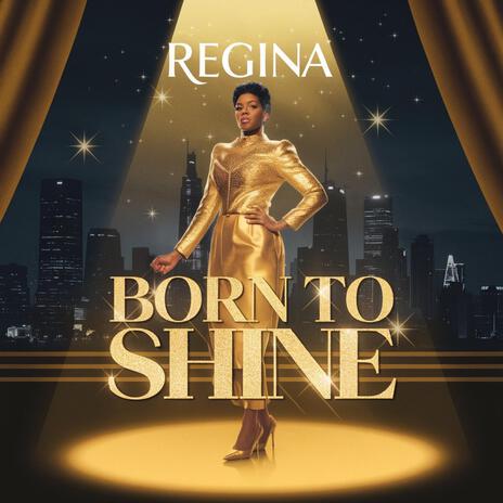 Born to Shine ft. Regina | Boomplay Music