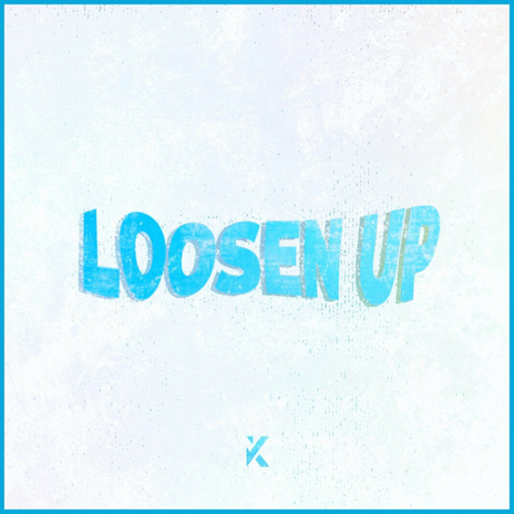 Loosen Up | Boomplay Music