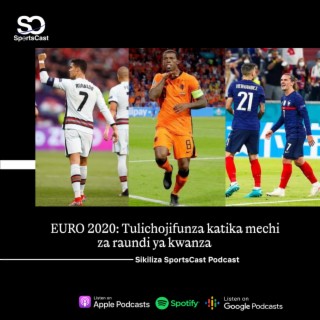 EURO 2020: Tulichojifunza katika mechi za raundi ya kwanza.