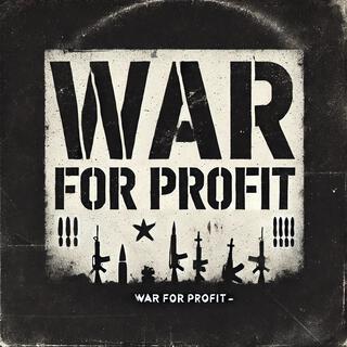 War for profit lyrics | Boomplay Music