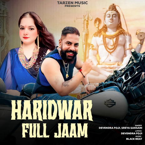 Haridwar Full Jaam ft. Sreya Sansani & Raja Gujjar | Boomplay Music