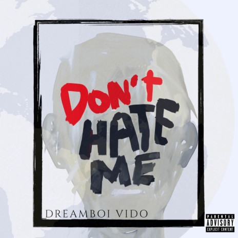 Don't Hate Me | Boomplay Music