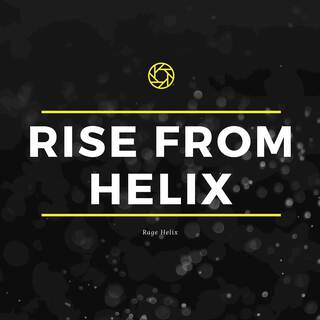 Rise from Helix