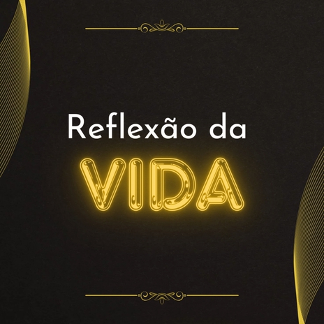 Reflexão da vida | Boomplay Music