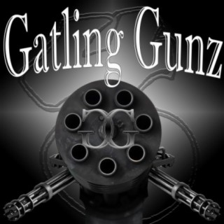 Gatling Gunz