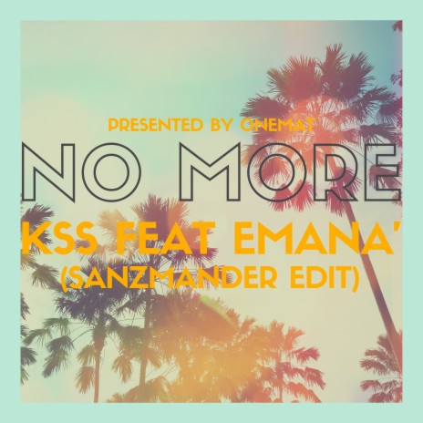 No More (Sanzmandèr Edit) ft. Emana' | Boomplay Music