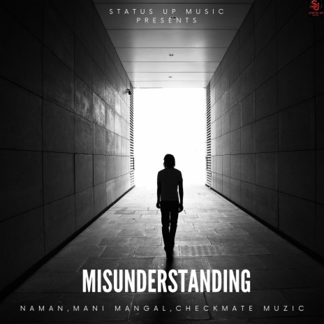 Misunderstanding ft. Mani Mangal & Checkmate Muzic | Boomplay Music