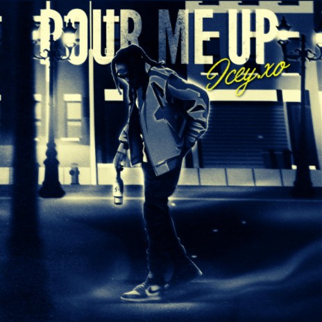 Pour Me Up | Boomplay Music