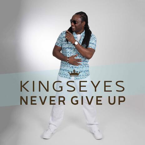 Never Give Up | Boomplay Music