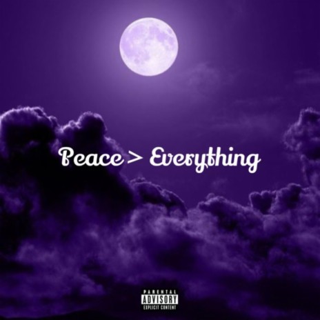 Peace > Everything