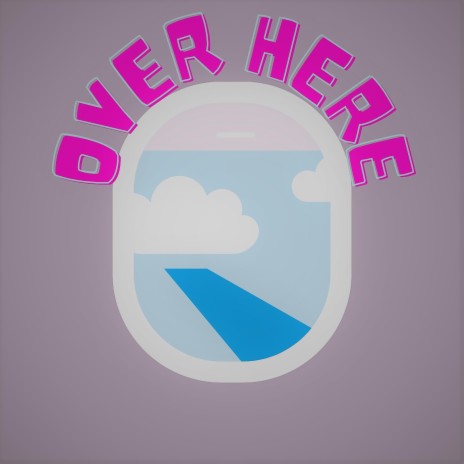 Over Here | Boomplay Music