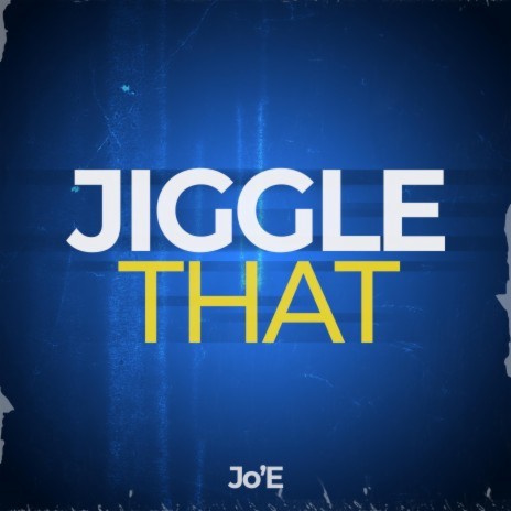 Jiggle That | Boomplay Music