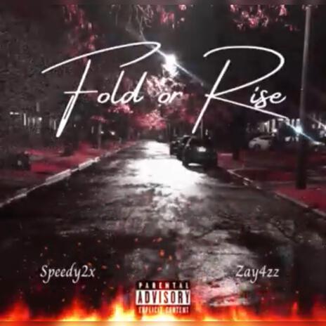 Fold Or Rise ft. Speedy2x | Boomplay Music