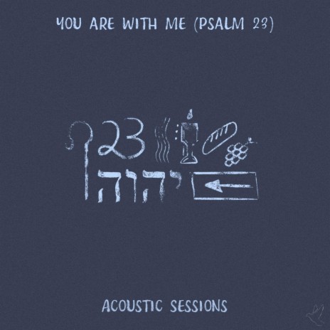 You Are With Me (Psalm 23) | Boomplay Music