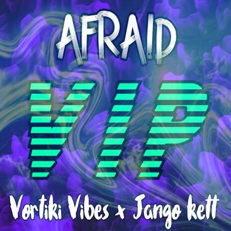 Afraid (Vortiki Vibes Remix) | Boomplay Music