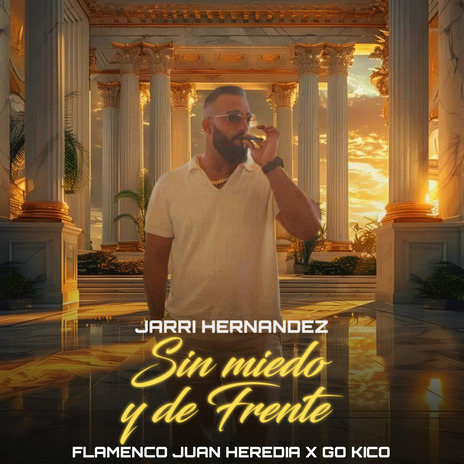 Sin Miedo y de Frente ft. Jarri Hernandez & Go Kico