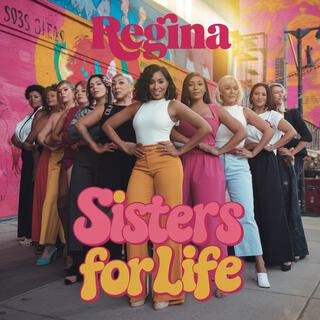 Sisters for Life ft. Regina lyrics | Boomplay Music