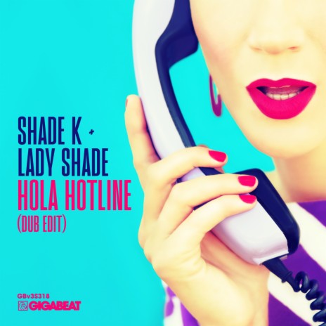 Hola Hotline (Dub Edit) ft. Lady Shade | Boomplay Music