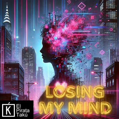 LOSING MY MIND | Boomplay Music