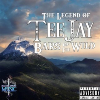 The Legend Of TeeJay: Bars Of The Wild