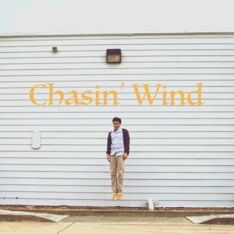 Chasin' Wind | Boomplay Music