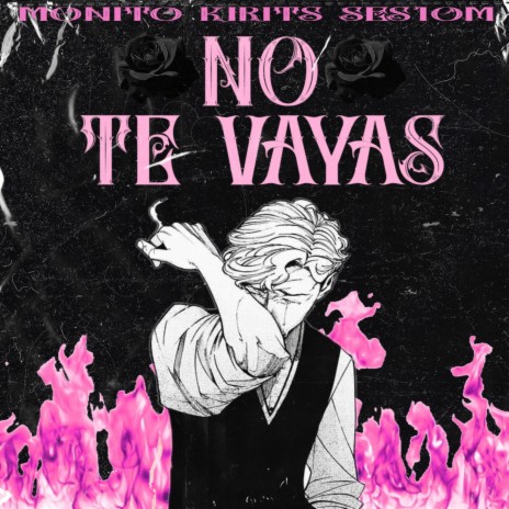 No Te Vayas (Kirits Remix) ft. Ses1om & Kirits