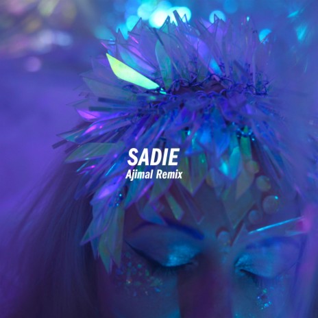 Sadie (Ajimal Remix) ft. Ajimal | Boomplay Music