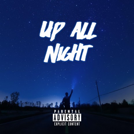 Up All Night (Extended) ft. AP3X | Boomplay Music