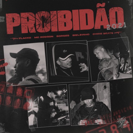 Proibidão 2021 ft. Bielzin, Mainstreet, Chris Beats Zn, Flacko & Mc Rodson | Boomplay Music