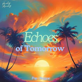 Echoes of Tomorrow lyrics | Boomplay Music