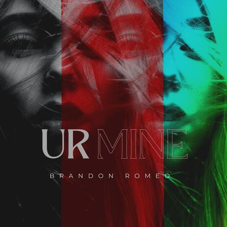 Ur Mine | Boomplay Music